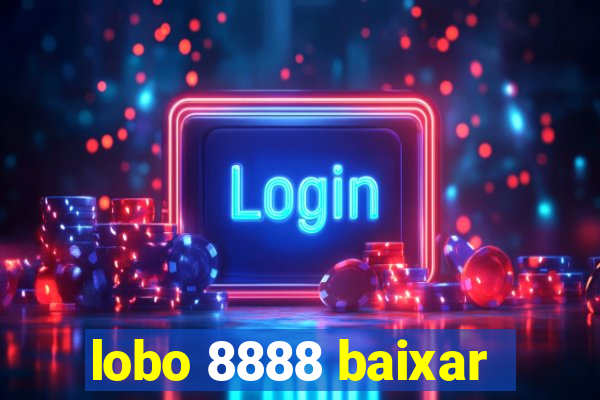 lobo 8888 baixar